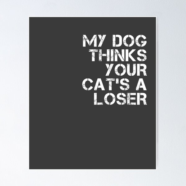 Cats Vs Dogs Posters for Sale
