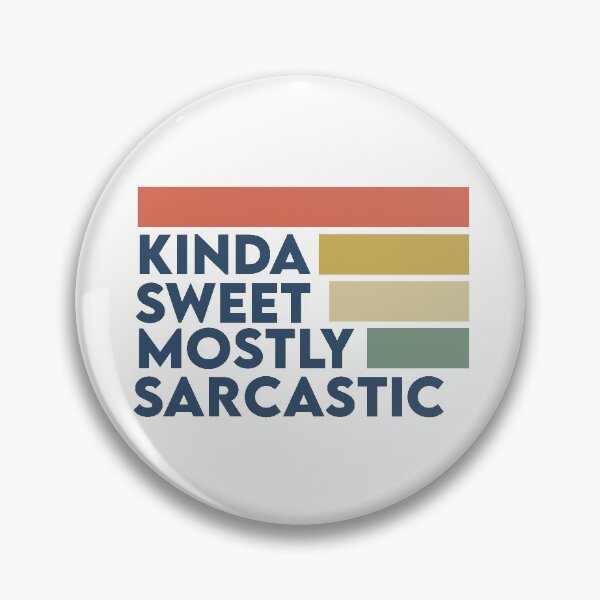 Item preview, Kinda Sweet Mostly Sarcastic designed and sold by ParadiseNara.
