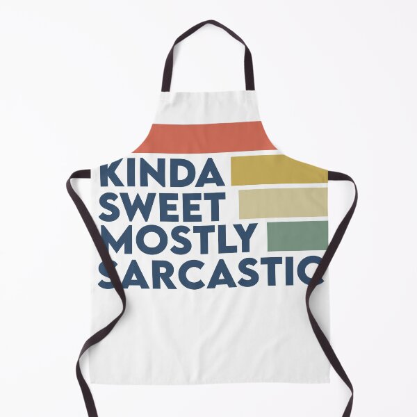 Item preview, Kinda Sweet Mostly Sarcastic designed and sold by ParadiseNara.
