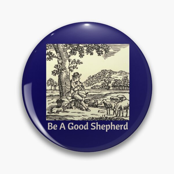 Item preview, Be A Good Shepherd designed and sold by artistoutfitter.