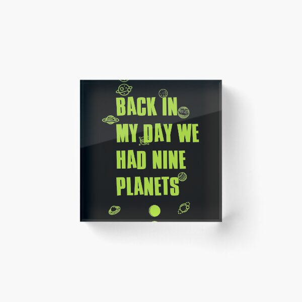 Item preview, Back in my days we had nine planets  designed and sold by Designs-RZ.