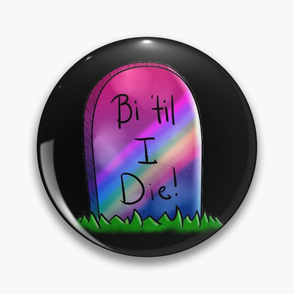Item preview, Bi 'Til I Die! designed and sold by ElodieRae.