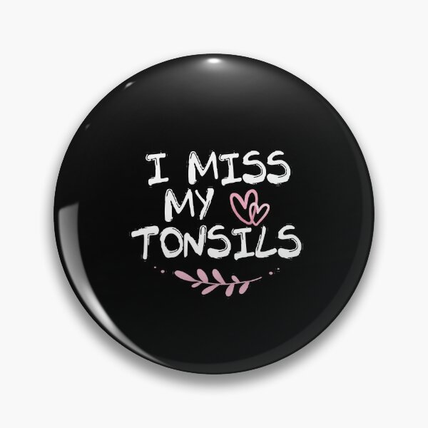 Item preview, I miss my tonsils designed and sold by hicham4you.