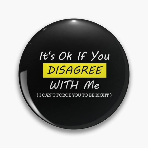 Item preview, Its Ok If You DISAGREE WITH Me, Rude Funny Humor Men and Women designed and sold by magicos1.