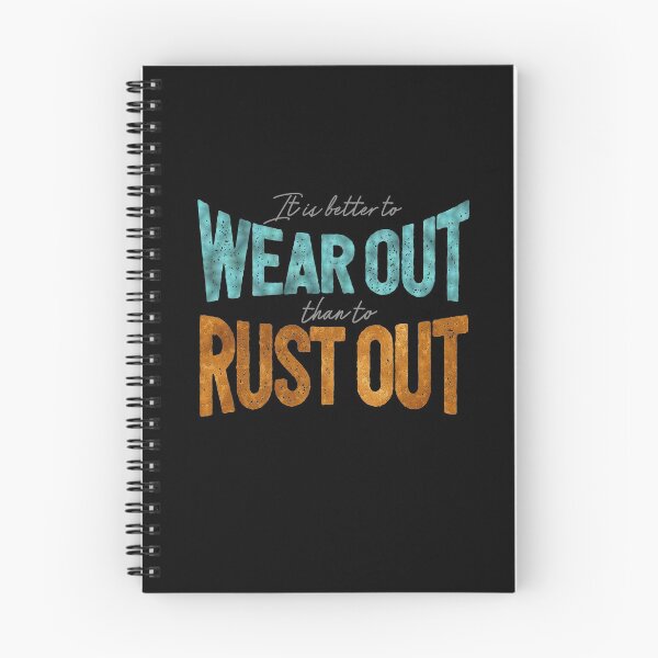 Item preview, It is better to wear out than to rust out designed and sold by x1brett.