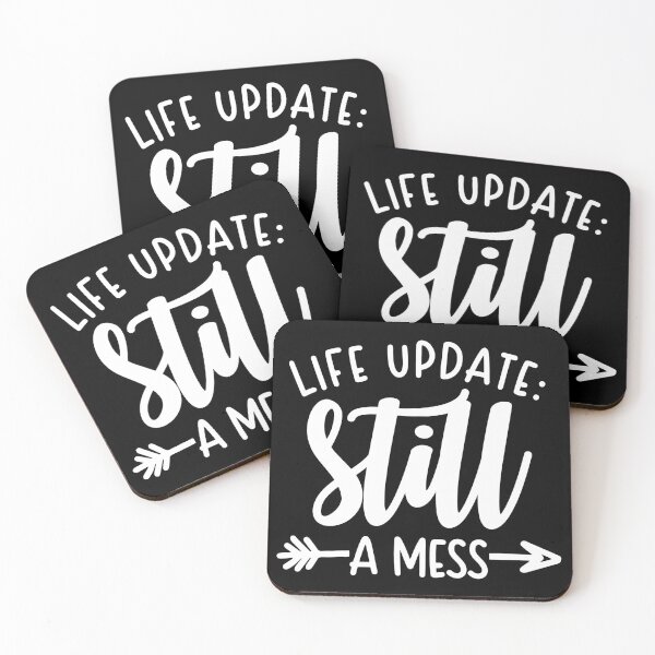 Item preview, Life Update Still A Mess designed and sold by ohmier.