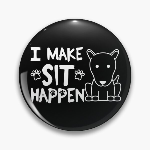 Item preview, I Make Sit Happen Bull Terrier - Dog Love White designed and sold by 4U2NV-LDN.