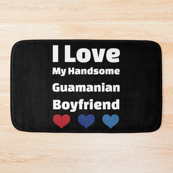 Item preview, I Love My Handsome Guamanian Boyfriend - Guam Boyfriend designed and sold by DiceNLDesigns.