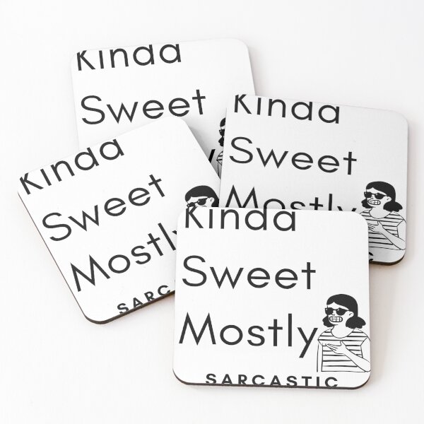 Item preview, Kinda Sweet Mostly Sarcastic designed and sold by ChoiceYourStyle.