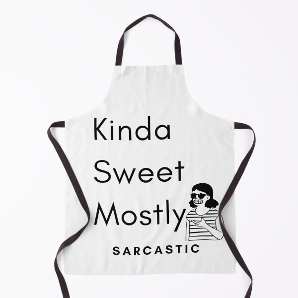 Item preview, Kinda Sweet Mostly Sarcastic designed and sold by ChoiceYourStyle.