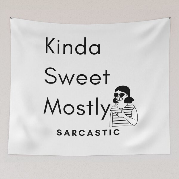 Item preview, Kinda Sweet Mostly Sarcastic designed and sold by ChoiceYourStyle.