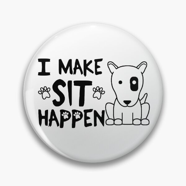 Item preview, I Make Sit Happen Bull Terrier Eye Patch - Dog Love Black designed and sold by 4U2NV-LDN.