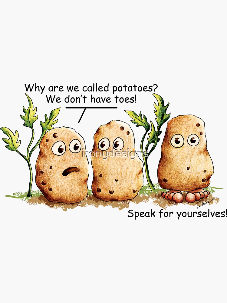 Funny Pun Potatoes Graphic Sticker for Sale by ironydesigns