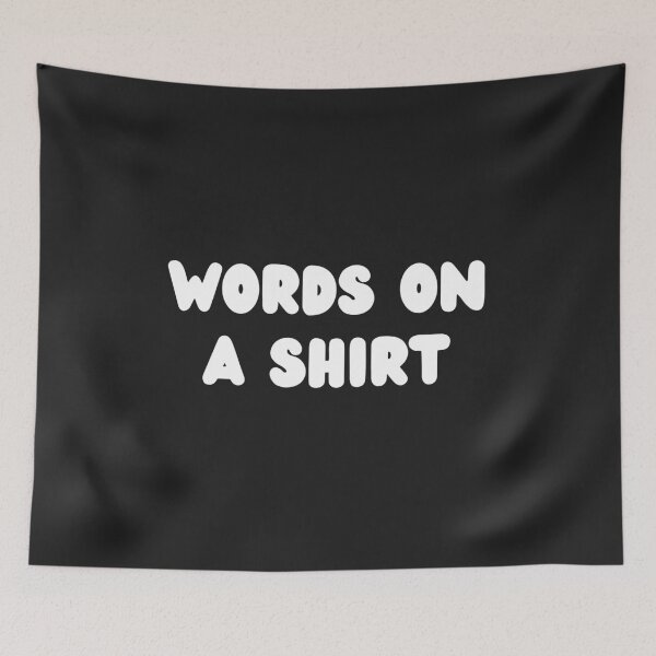 Item preview, Words on a shirt designed and sold by MohitJain1109.