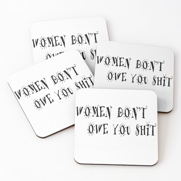Item preview, Women Don't Owe You Shit designed and sold by Han Zo.