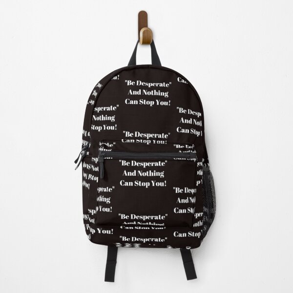 Item preview, Be Desperate and Nothing Can Stop You! designed and sold by passiveink.