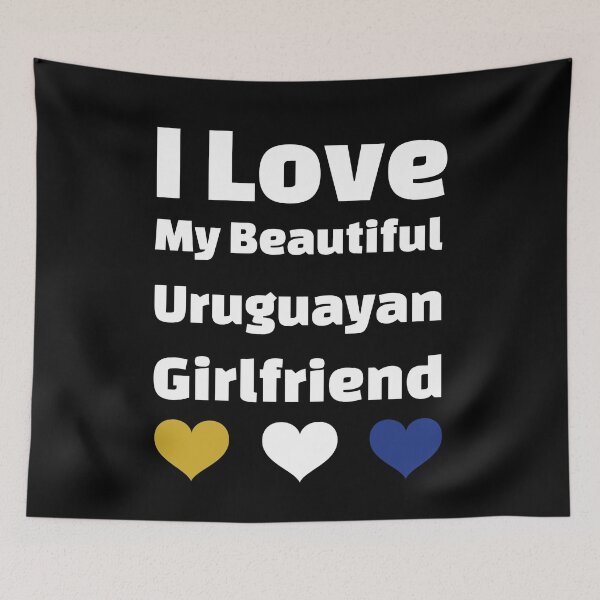 Item preview, I Love My Beautiful Uruguayan Girlfriend - Uruguay Girlfriend designed and sold by DiceNLDesigns.