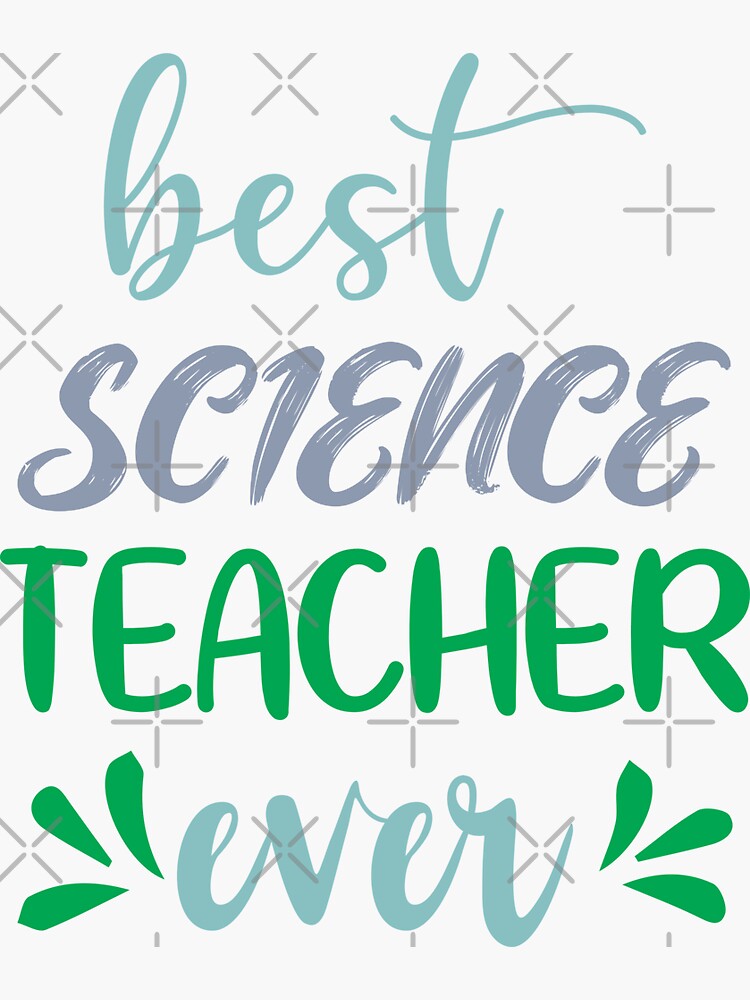 Best Science Teacher Ever by shirtcrafts