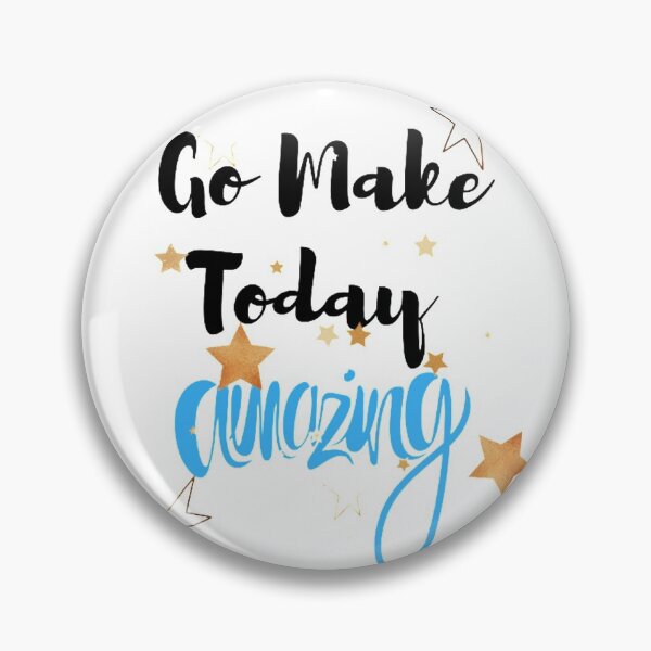 Item preview, Go Make Today Amazing designed and sold by ChoiceYourStyle.