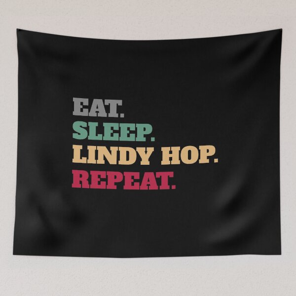 Item preview, Eat Sleep Lindy Hop Swing Dance Repeat designed and sold by Salvadax.
