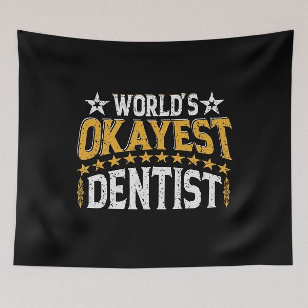 Item preview, Worlds Okayest Dentist designed and sold by YAHIA-14.