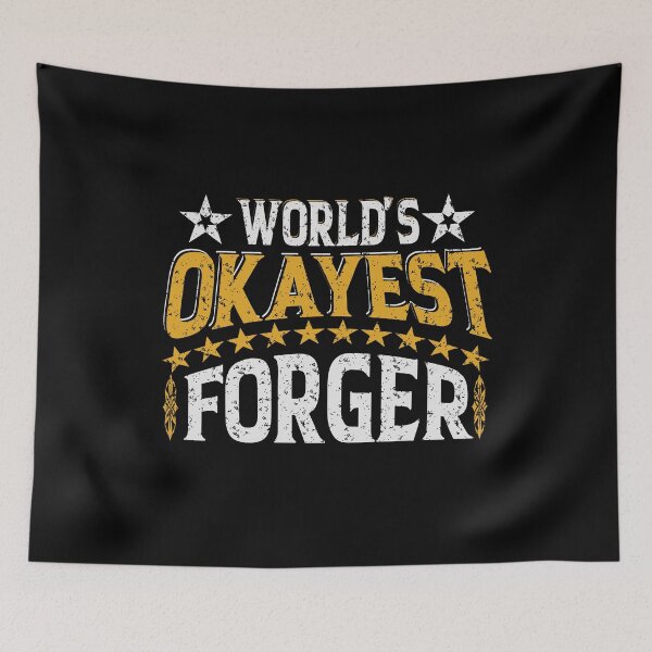 Item preview, Worlds Okayest Forger designed and sold by YAHIA-14.