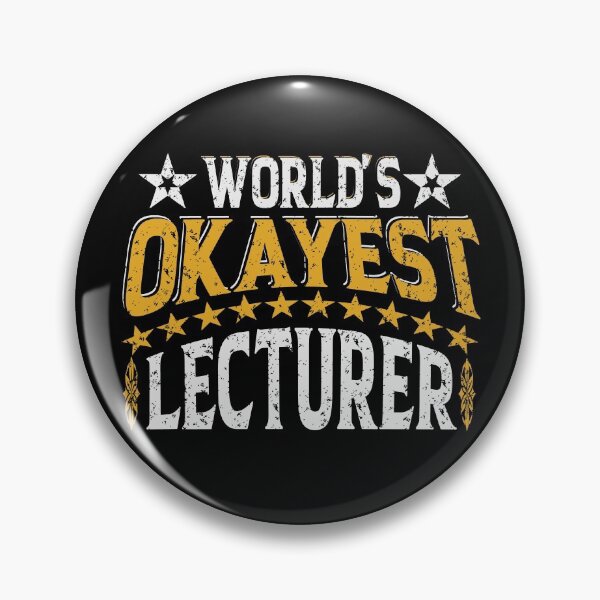 Item preview, Worlds Okayest Lecturer designed and sold by YAHIA-14.