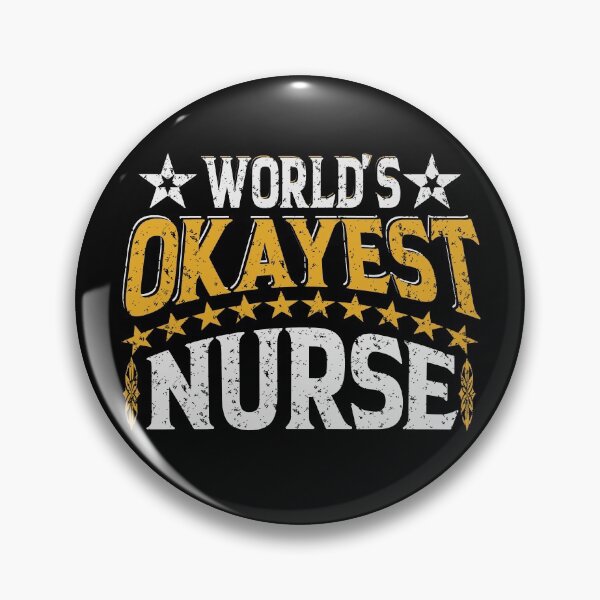 Item preview, Worlds Okayest Nurse designed and sold by YAHIA-14.