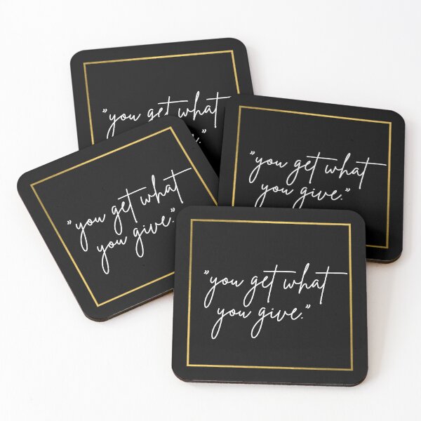 Item preview, You get what you give designed and sold by Aura __Print.