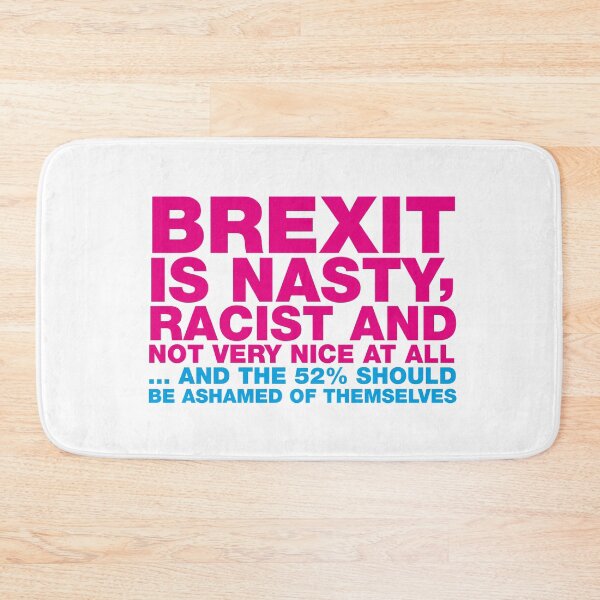 Item preview, BREXIT IS NASTY ... TYPOGRAPHIC ANTI-BREXIT SLOGAN designed and sold by Clifford Hayes.
