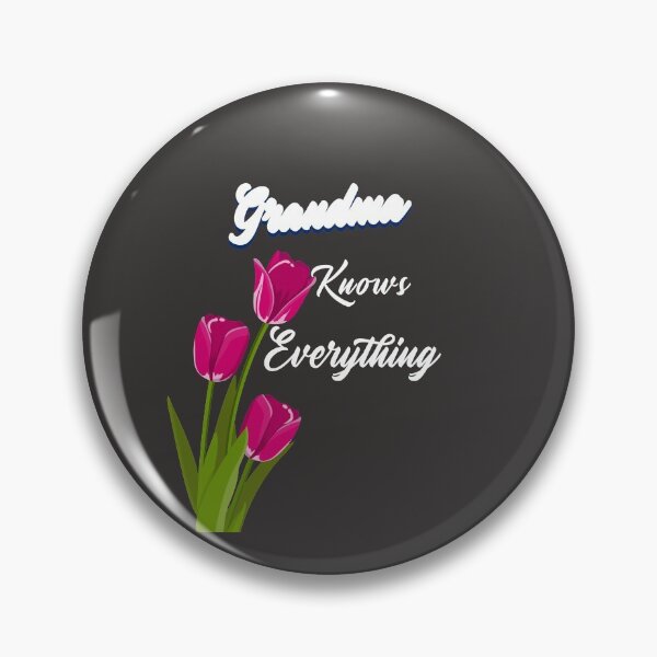 Item preview, Grandma Knows Everything designed and sold by Built After 5.