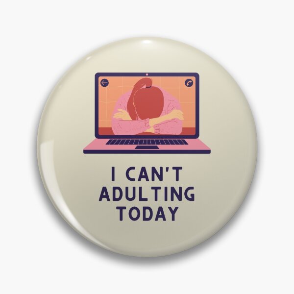 Item preview, I can't adulting today designed and sold by windcolors.