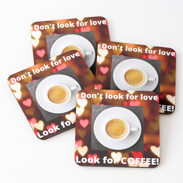 Item preview, Don't look for love - Look for coffee designed and sold by frovin.