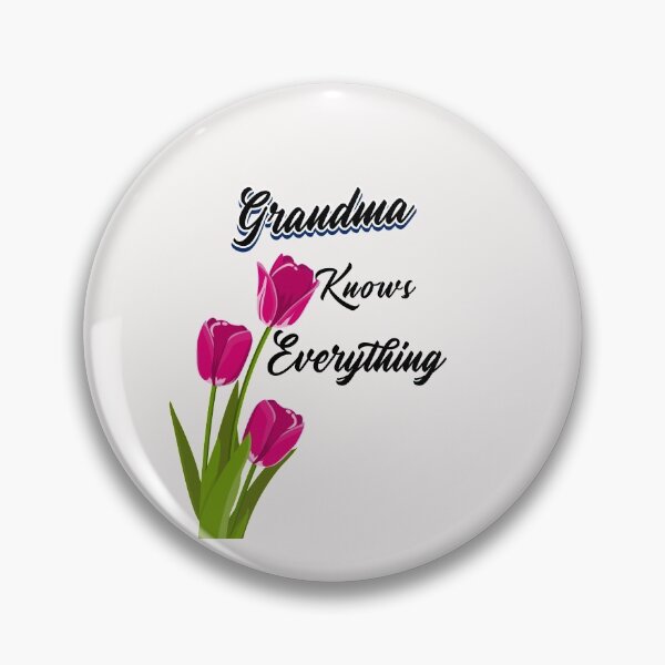Item preview, Grandma Knows Everything designed and sold by Built After 5.