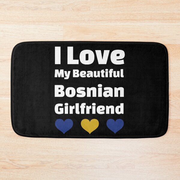Item preview, I Love My Beautiful Bosnian Girlfriend - Bosnia Girlfriend designed and sold by DiceNLDesigns.