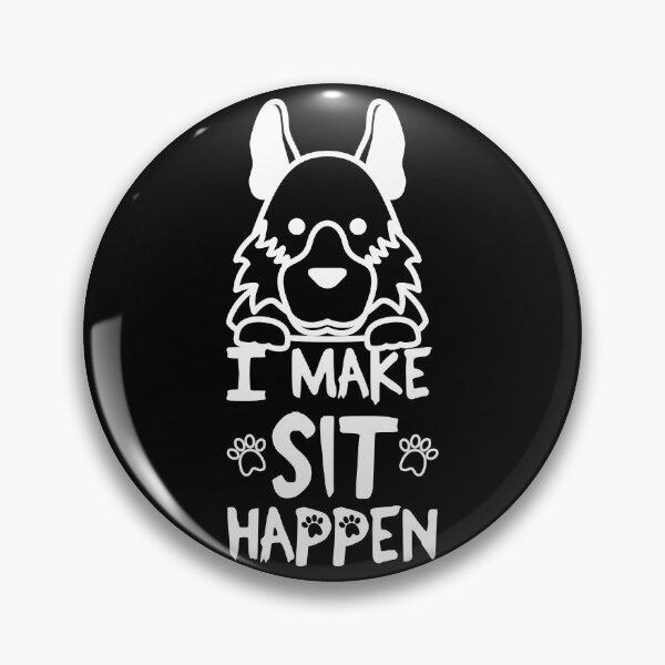 Item preview, I Make Sit Happen German Shepherd - Dog Love White designed and sold by 4U2NV-LDN.