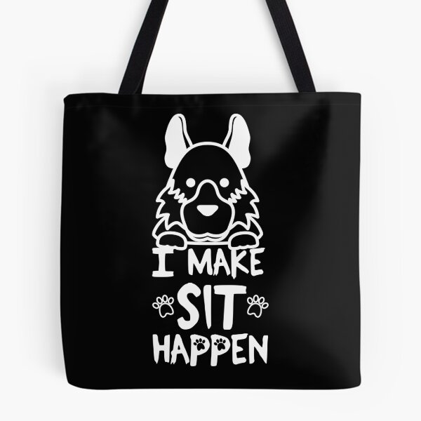 Item preview, I Make Sit Happen German Shepherd - Dog Love White designed and sold by 4U2NV-LDN.