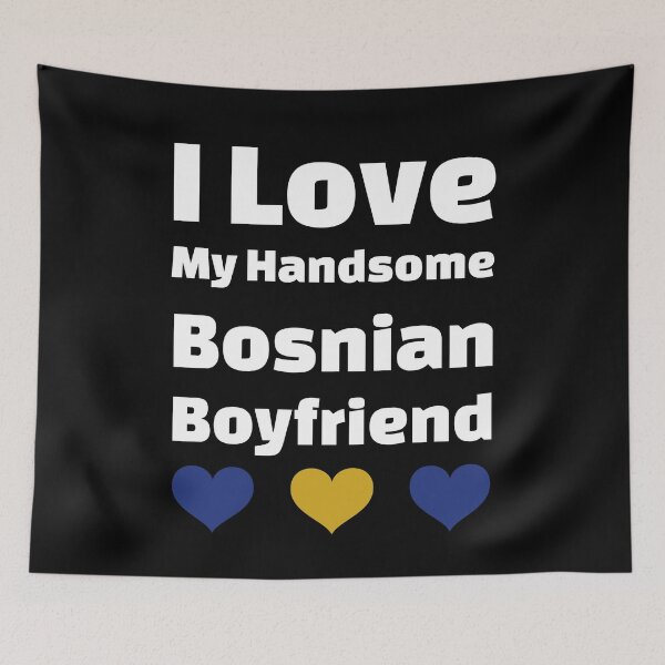 Item preview, I Love My Handsome Bosnian Boyfriend - Bosnia Boyfriend designed and sold by DiceNLDesigns.