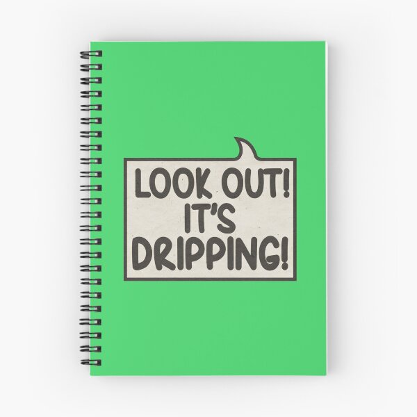 Item preview, Look out! It's dripping! designed and sold by CreatureCorp.