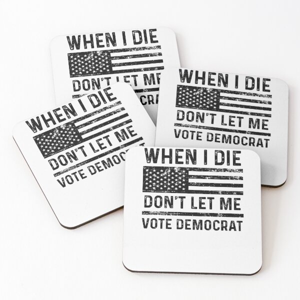 Item preview, When I Die Don't Let Me Vote Democrat designed and sold by rayla1424.