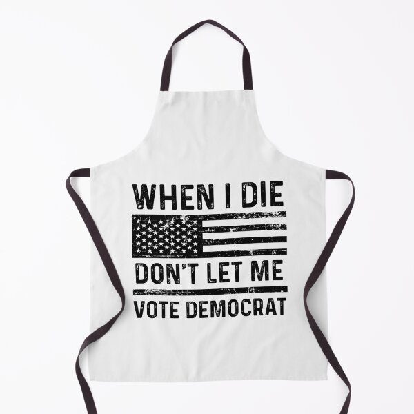 Item preview, When I Die Don't Let Me Vote Democrat designed and sold by rayla1424.