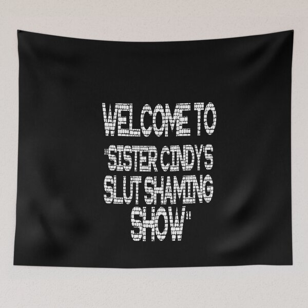 Item preview, Welcome to sister cindy's slut shaming show designed and sold by hicham4you.