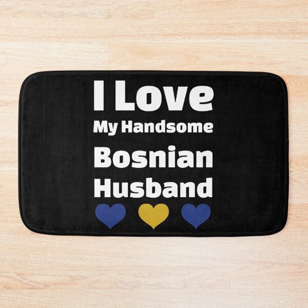 Item preview, I Love My Handsome Bosnian Husband - Bosnia Husband designed and sold by DiceNLDesigns.