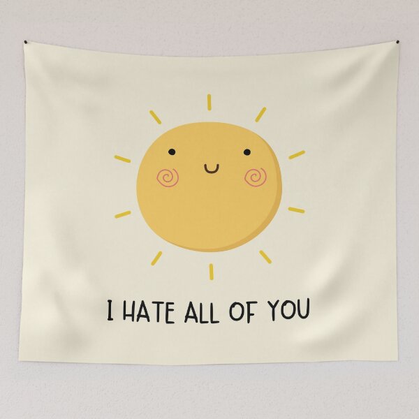 Item preview, I hate all of you - sunrise designed and sold by windcolors.