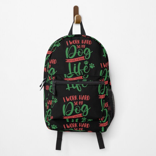 Item preview, I WORK HARD SO MY DOG CAN Live A BETTER LIFE designed and sold by TheFlipRepublic.