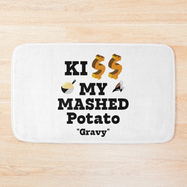 Item preview, Kiss My Mashed Potato Gravy designed and sold by passiveink.