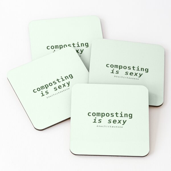 Item preview, composting and low waste are sexy (bowchickawowow) designed and sold by Anna Aquino.