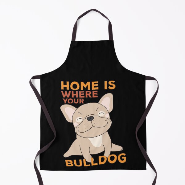 Item preview, HOME IS WHERE YOUR BULLDOG designed and sold by TheFlipRepublic.