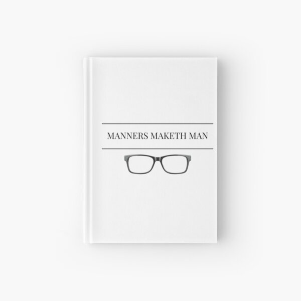 Manners Maketh Man - Formal Script Hardcover Journal