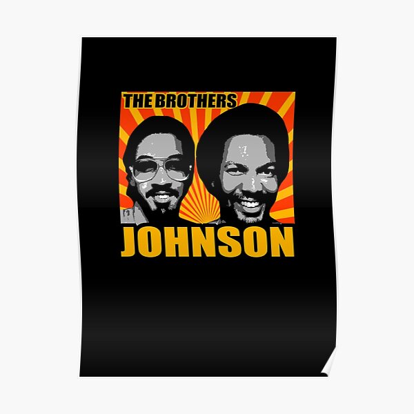 "brothers johnson" Poster for Sale by Redbubble